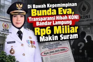 Di Bawah Kepemimpinan Bunda Eva, Transparansi Hibah KONI 6 Miliar Makin Suram