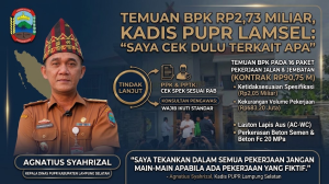 Temuan BPK Rp2,73 Miliar, Kadis PUPR Lamsel: “Saya Cek Dulu Terkait Apa”