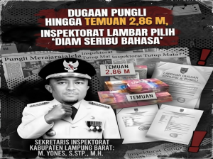 Dugaan Pungli Hingga temuan 2,86 M, Inspektorat Lambar Pilih “Diam Seribu Bahasa”