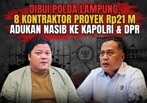 Dibui Polda Lampung, 8 Kontraktor Proyek Rp21 M Adukan Nasib ke Kapolri & DPR