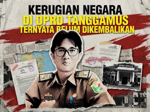 Kerugian Negara di DPRD Tanggamus Ternyata Belum Dikembalikan