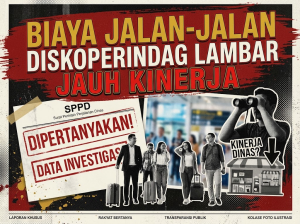 Biaya Jalan-Jalan Diskoperindag Lambar Jauh Kinerja